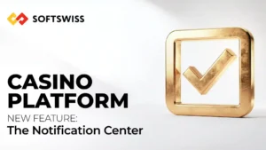 SOFTSWISS meluncurkan Pusat Pemberitahuan dalam platform untuk meningkatkan keterlibatan pemain